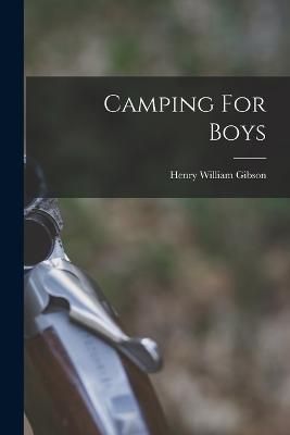 Camping For Boys By Gibson 9781016023108 (Paperback)