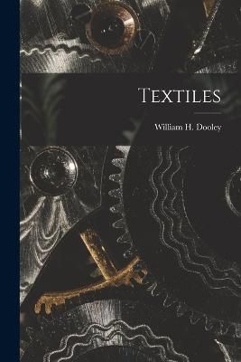 Textiles By Dooley 9781016028264 (Paperback)