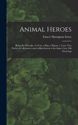 Animal Heroes By Seton 9781016029315 (Hardback)