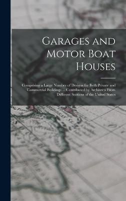 Garages and Motor Boat Houses By Anonymous 9781016029582 (Hardback)