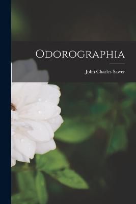 Odorographia By Sawer 9781016032117 (Paperback)