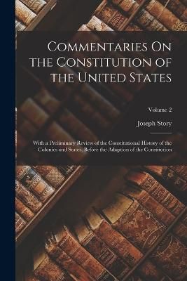 Commentaries On the Constitution of the United States By Story