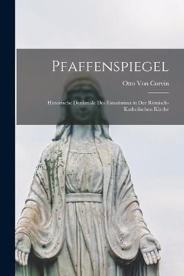 Pfaffenspiegel By Von Corvin 9781016037747 (Paperback)