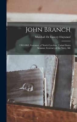 John Branch By De Lancey Haywood 9781016053464 (Hardback)