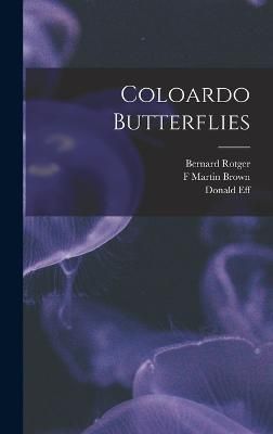 Coloardo Butterflies By Martin Brown 9781016056571 (Hardback)