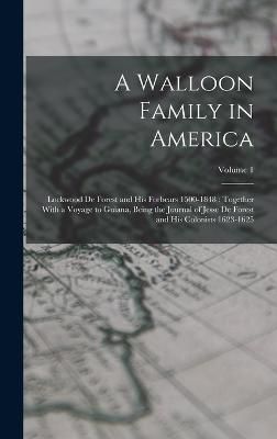 Walloon Family in America By Anonymous 9781016072045 (Hardback)