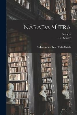 Nârada Sûtra By Nârada 9781016079327 (Paperback)