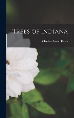 Trees of Indiana By Deam 9781016080224 (Hardback)