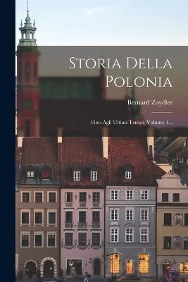 Storia Della Polonia By Zaydler 9781016094931 (Paperback)