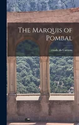 Marquis of Pombal By Carnota 9781016104036 (Hardback)