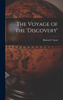 Voyage of the 'Discovery' By Scott 9781016105880 (Hardback)