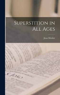 Superstition in All Ages By Meslier 9781016105927 (Hardback)