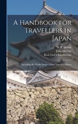 Handbook for Travellers in Japan By Chamberlain 9781016111553