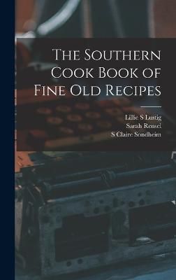 The Southern Cook Book of Fine Old Recipes 9781016121859 (Hardback)