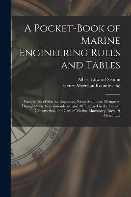 Pocket-Book of Marine Engineering Rules and Tables By Seaton