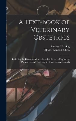 Text-book of Veterinary Obstetrics By Fleming 9781016170659 (Hardback)
