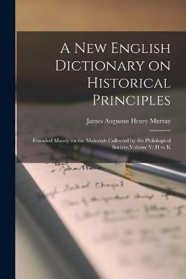 New English Dictionary on Historical Principles By Murray (Paperback)