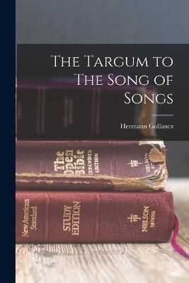 Targum to The Song of Songs By Gollancz 9781016200752 (Paperback)
