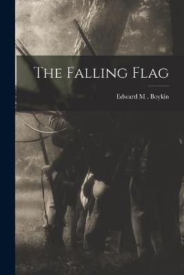 Falling Flag By M Boykin 9781016201810 (Paperback)