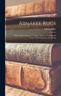Abnákee Rugs By Albee 9781016204972 (Hardback)
