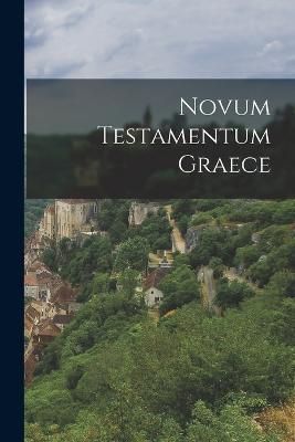 Novum Testamentum Graece By Anonymous 9781016208369 (Paperback)