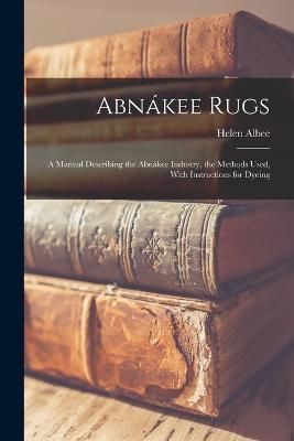 Abnákee Rugs By Albee 9781016210478 (Paperback)