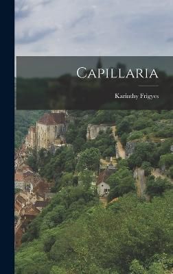 Capillaria By Frigyes 9781016217217 (Hardback)
