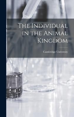 Individual in the Animal Kingdom By Cambridge University Press