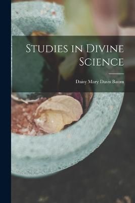 Studies in Divine Science By Baum 9781016262828 (Paperback)