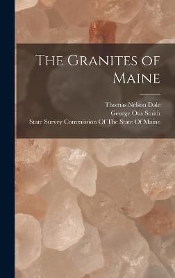 Granites of Maine By Smith 9781016266628 (Hardback)