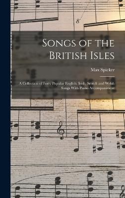 Songs of the British Isles By Spicker 9781016267625 (Hardback)