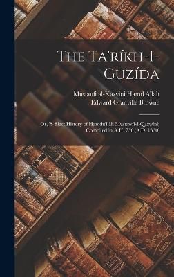 Ta'ríkh-i-guzída By Browne 9781016284981 (Hardback)