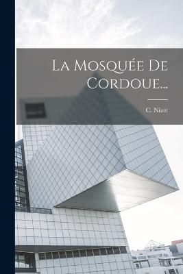 Mosquée De Cordoue... By Nizet 9781016296519 (Paperback)