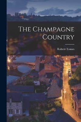 Champagne Country By Tomes 9781016300148 (Paperback)