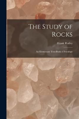 Study of Rocks By Rutley 9781016317603 (Paperback)