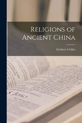 Religions of Ancient China By Giles 9781016321815 (Paperback)