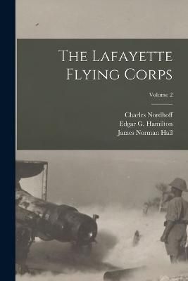 Lafayette Flying Corps; Volume 2 By Hall 9781016333757 (Paperback)