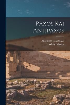 Paxos Kai Antipaxos By Salvator 9781016334051 (Paperback)