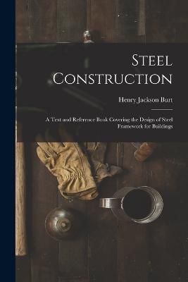 Steel Construction By Burt 9781016334105 (Paperback)