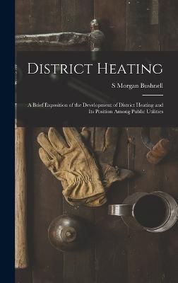 District Heating By Bushnell 9781016335027 (Hardback)
