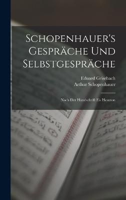 Schopenhauer's Gespräche Und Selbstgespräche By Schopenhauer