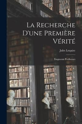 Recherche D'une Première Vérité By Lequier 9781016339360
