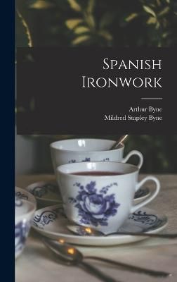Spanish Ironwork By Byne 9781016354899 (Hardback)