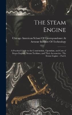 Steam Engine By American School of Correspondence at 9781016356404