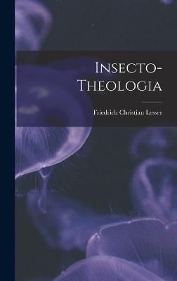 Insecto-theologia By Lesser 9781016365529 (Hardback)
