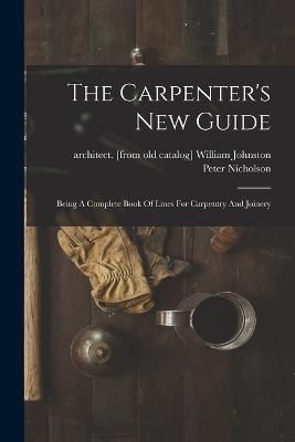 Carpenter's New Guide By Nicholson 9781016375733 (Paperback)