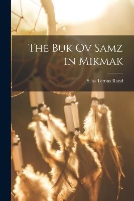 Buk ov Samz in Mikmak By Rand 9781016387446 (Paperback)