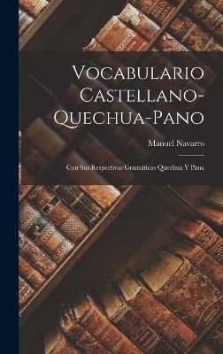 Vocabulario Castellano-Quechua-Pano By Navarro 9781016388672