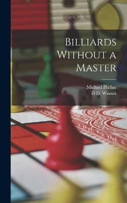 Billiards Without a Master By Phelan 9781016389464 (Hardback)