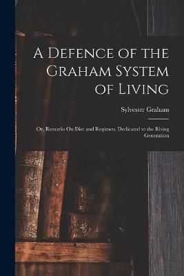 Defence of the Graham System of Living By Graham 9781016392990